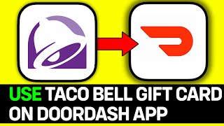 How To Use Taco Bell Gift Card In Doordash App  Easy Guide [upl. by Gnel]