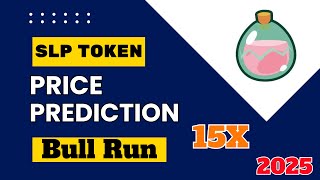 Smooth Love Potion SLP Price Prediction Of Bull Run 2025 Slp Token Exact Price Targets [upl. by Vergne]