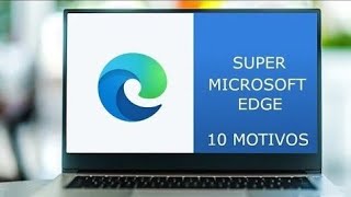 Trocando de NAVEGADOR 10 Motivos para usar o MS Edge em 2024 no Lugar do Chrome [upl. by Clougher]