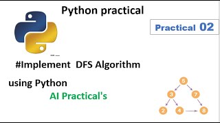 Implement DFS Algorithm using Python AI Practicals [upl. by Eellac50]