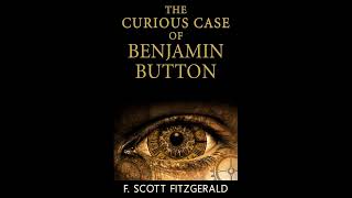 The Curious Case of Benjamin Button Timeless Wonder Audiobook [upl. by Greeson591]