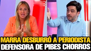 MARRA DESBURRÓ PERIODISTA DEFENSORA DE PIBES CHORROS [upl. by Dickerson270]