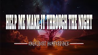 HELP ME MAKE IT THROUGH THE NIGHT  karaoke version  popularized by ENGELBERT HUMPERDINCK [upl. by Anaele237]