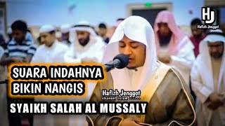 Bacaan Imam Sholat Suara Indahnya bikin Nangis  Syaikh Salah Al Mussaly [upl. by Nmutua]