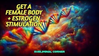 MTF Get a Female Body  Estrogen Stimulation HRT Subliminal  Subliminal Corner [upl. by Pompea53]