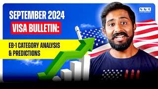 September 2024 Visa Bulletin EB1 Category Analysis amp Predictions SGC [upl. by Nosak]