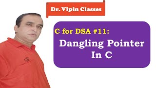 Dangling Pointer in C  Dr Vipin Classes [upl. by Yenahc]