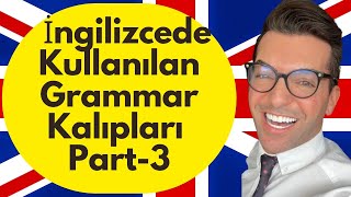 İngilizcede Kullanılan GRAMMAR Kalıpları PART34 [upl. by Eramat157]