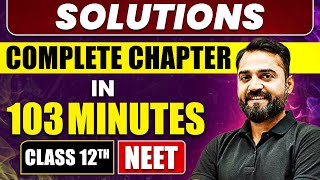 SOLUTIONS in 103 Minutes  Full Chapter Revision  Class 12th NEET [upl. by Noyk]