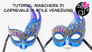 Come Decorare una Maschera di Carnevale in Stile Veneziano a modo mio  Venetian Mask [upl. by Acirretahs828]