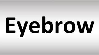 How to Pronounce Eyebrow [upl. by Llekram]