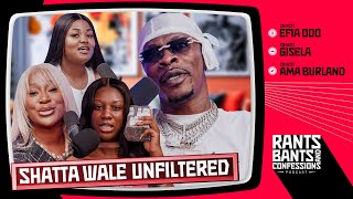 Fake Life in the Industry Featuring Shatta Wale  The Rants Bants and Confessions Podcast EP11 🇬🇭 [upl. by Aryl]