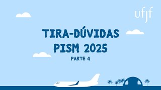 Tiradúvidas PISM 2025 parte 4  UFJF [upl. by Malynda]