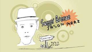 Summer Breeze album version with Lyrics by Jason Mraz [upl. by Yendroc368]