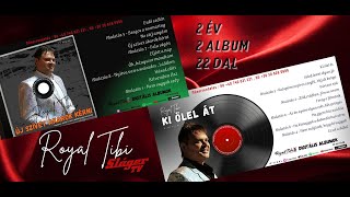 𝐑𝐎𝐘𝐀𝐋 𝐓𝐈𝐁𝐈 ★★★  Huszonkét DAL  az elmúlt 2 év slágerei  2 album egy csokorban 𝐎𝐟𝐟𝐢𝐜𝐢𝐚𝐥 𝐌𝐔𝐒𝐈𝐂 [upl. by Blakeley]