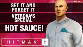 HITMAN 2 Haven Island  quotSet It And Forget Itquot quotVetrovas Specialquot amp quotHot Saucequot Challenges [upl. by Gnirps]