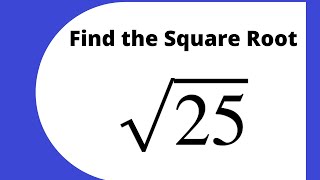 The square root of 25 [upl. by Beauregard]