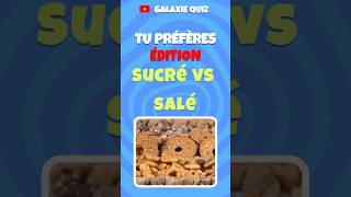 🍫🍩 Tu préfères Sucré ou Salé  🍕🍔 Le Match Ultime  shorts tupreferes nourriture [upl. by Gage]