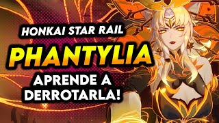 🔥 ASI ES COMO DEBES DERROTAR A PHANTYLIA en Honkai Star Rail 12 [upl. by Cinelli469]