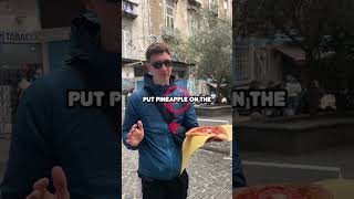 Asking for Pineapple on Pizza in Naples [upl. by Nivrek892]