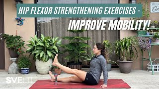 Ultimate Hip Flexor Strengthening Exercises To Improve Mobility [upl. by Airemaj]