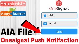 Onesignal Push Notification Send Using API Tutorial  AIA File  Thunkable  Appybuilder  Makeroid [upl. by Sidnala596]