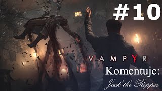 Zagrajmy w Vampyr odc 10  Święty Smutas z East Endu [upl. by Jaehne]