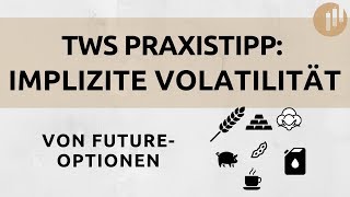 Implizite Volatilität von FutureOptionen [upl. by Ahsot]