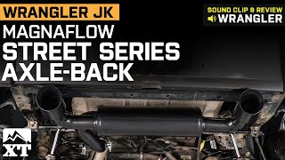 Jeep Wrangler JK Magnaflow Street Series AxleBack Exhaust Review amp Sound Clip [upl. by Arual885]