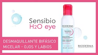 El Mejor Desmaquillante Bifásico para Ojos y Labios Sensibio H2O Eye BIODERMA [upl. by Hakvir]