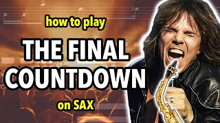 How to play The Final Countdown on Saxophone  Saxplained [upl. by Roch596]