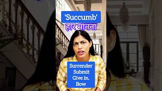 English Word Succumb Explained with Examples  Learn Advanced Vocabulary ytshortsindia english [upl. by Atteyek149]