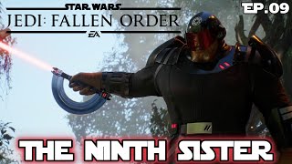 THE NINTH SISTER  Star Wars Jedi Fallen Order  Full Playthrough  Ep09 [upl. by Sordnaxela687]