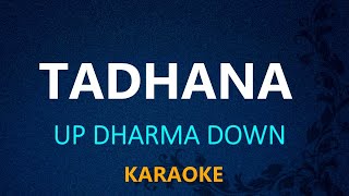 TADHANA  Up Dharma Down KARAOKE VERSION [upl. by Antonius]