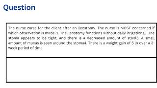 The nurse cares for the client after an ileostomy The nurse is MOST concerned if which observation i [upl. by Chester]