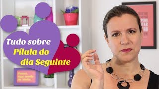 Tudo sobre a pílula do dia seguinte [upl. by Tippets]