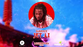 Subance  Jet Li  Legendary Riddim Dennery Segment 2022 [upl. by Yelhsa]