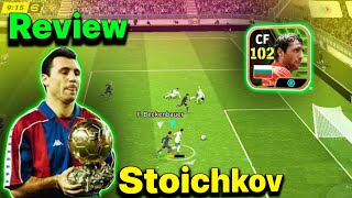 Free Stoichkov Booster Card 102 Rating Gameplay Review 🔥 eFootball 2024 Mobile [upl. by Sandry]