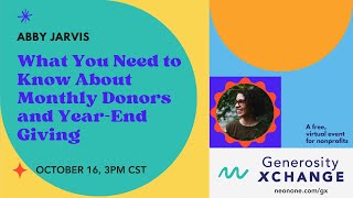 What You Need to Know About Monthly Donors and YearEnd Giving Abby Jarvis Generosity Xchange 2024 [upl. by Loria]