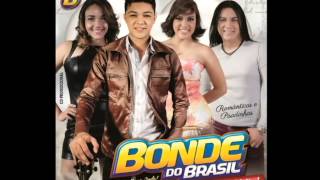 BONDE DO BRASIL  SEM VOCÊ NÃO SOU MAIS EU [upl. by Enorahs]