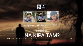 Nakipa tam Lenthang Kipgen Latest Song Lyrics Video Kais Haokip [upl. by Aicilif506]