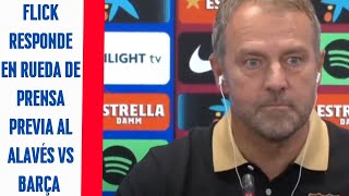 FLICK RESPONDE A LA PREVIA DEL PARTIDO CONTRA EL ALAVÉS EN VITORIA pressconference barça [upl. by Ylluz]