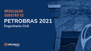 Petrobras 2021  Engenharia Civil  Questão 52 [upl. by Kihtrak]