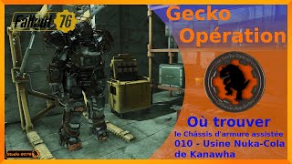 Fallout 76  Où trouver le Châssis darmure assistée  010  Usine Nuka Cola de Kanawha [upl. by Reinwald]