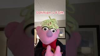 Optimism v Faith [upl. by Holna]