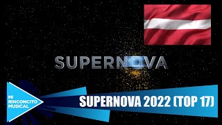 Supernova Eurovision Letonia 2022  TOP 17 [upl. by Nwad]