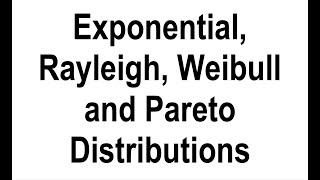 CDFs for Exponential Rayleigh Weibull and Pareto Distributions [upl. by Belamy]