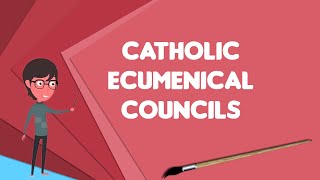 What is Catholic ecumenical councils Explain Catholic ecumenical councils [upl. by Laing]