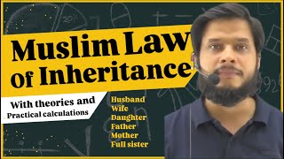 Muslim Law of Inheritance  Theory amp Calculations  How to calculate shares in Muslim Law [upl. by Joelly]