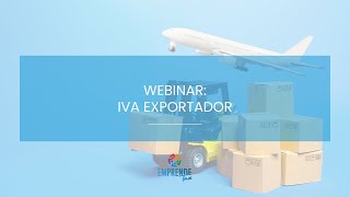 Webinar IVA exportador [upl. by Ier]